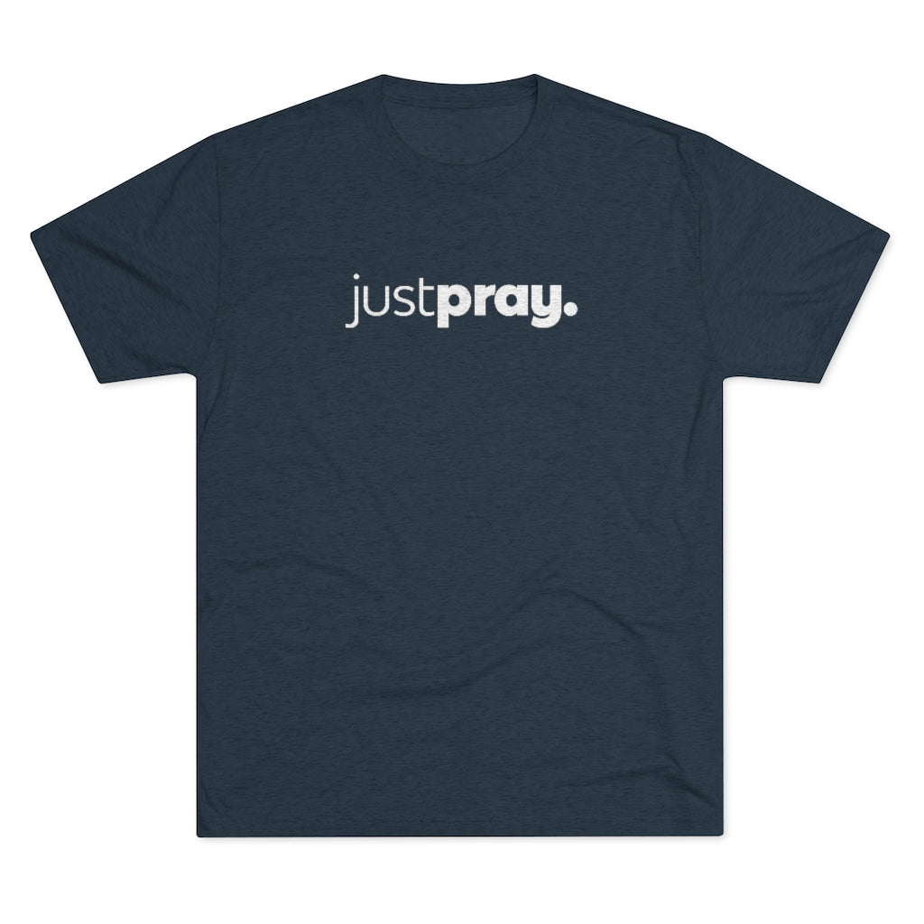 "Just Pray" Men's Tri-Blend Crew Tee